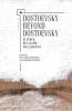 Dostoevsky_Beyond_Dostoevsky
