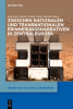 Zwischen_nationalen_und_transnationalen_Erinnerungsnarrativen_in_Zentraleuropa