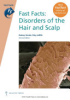 Fast_Facts__Disorders_of_the_Hair_and_Scalp