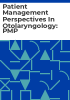 Patient_management_perspectives_in_otolaryngology