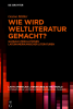Wie_wird_Weltliteratur_gemacht_