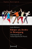 K__rper_als_Archiv_in_Bewegung