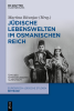 J__dische_Lebenswelten_im_Osmanischen_Reich