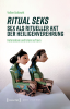 Ritual_seks_-_Sex_als_ritueller_Akt_der_Heiligenverehrung