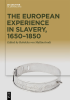 The_European_Experience_in_Slavery__1650-1850