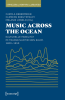 Music_Across_the_Ocean_-_Kulturelle_Mobilit__t_im_transatlantischen_Raum__1800-1950