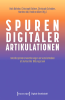 Spuren_digitaler_Artikulationen