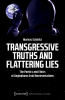 Transgressive_Truths_and_Flattering_Lies