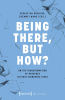Being_There__but_How_