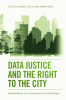 Data_Justice_and_the_Right_to_the_City