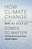 How_Climate_Change_Comes_to_Matter