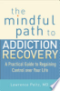 The_mindful_path_to_addiction_recovery