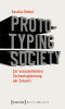 Prototyping_Society_-_Zur_vorauseilenden_Technologisierung_der_Zukunft