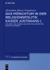 Das_M__nchtum_in_der_Religionspolitik_Kaiser_Justinians_I